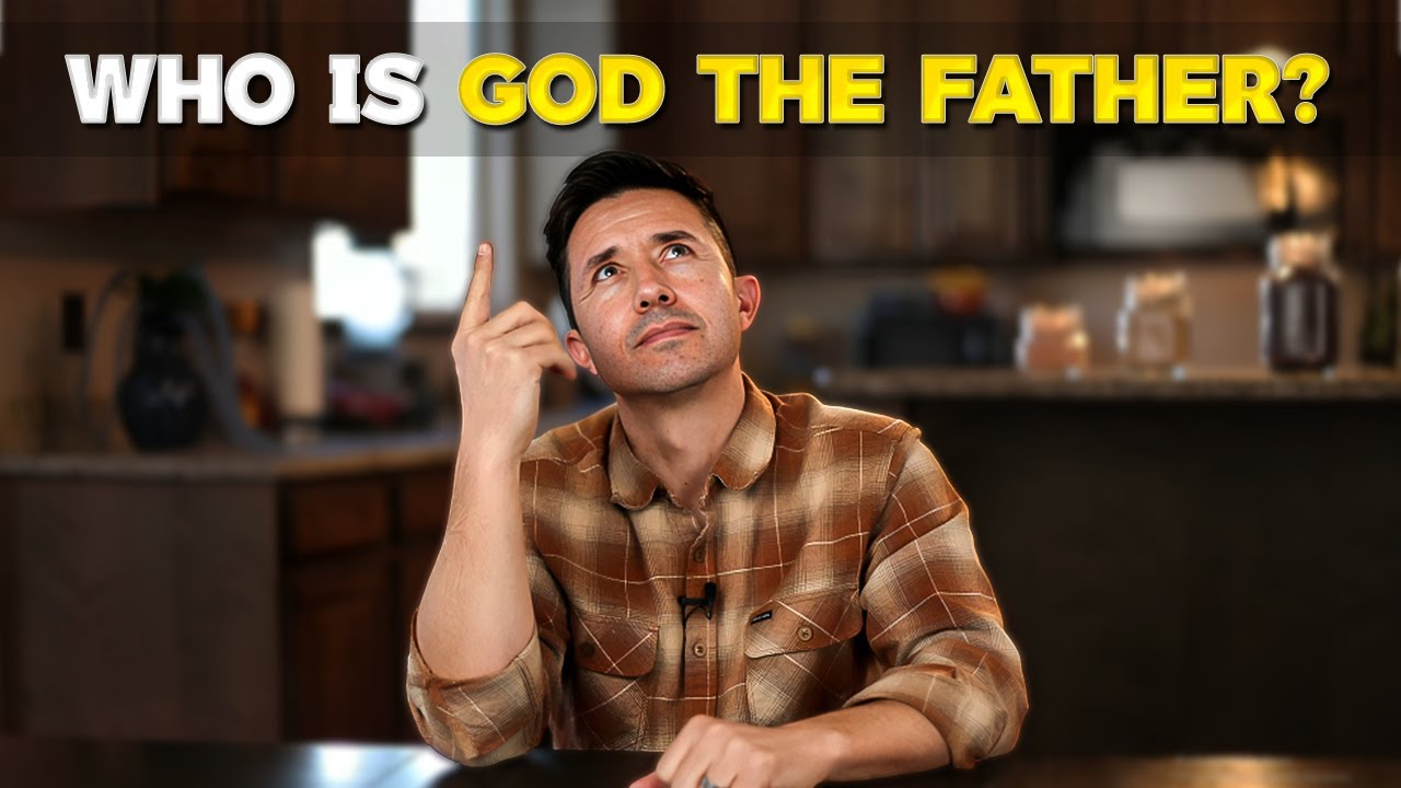 Who is God the Father in the Bible